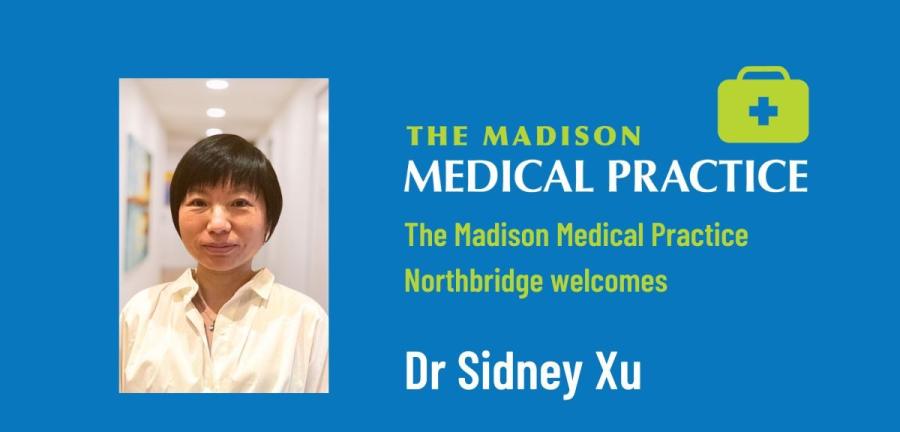 Portrait graphic welcoming Dr Sidney Xu at The Madison Medical Practice Northbridge