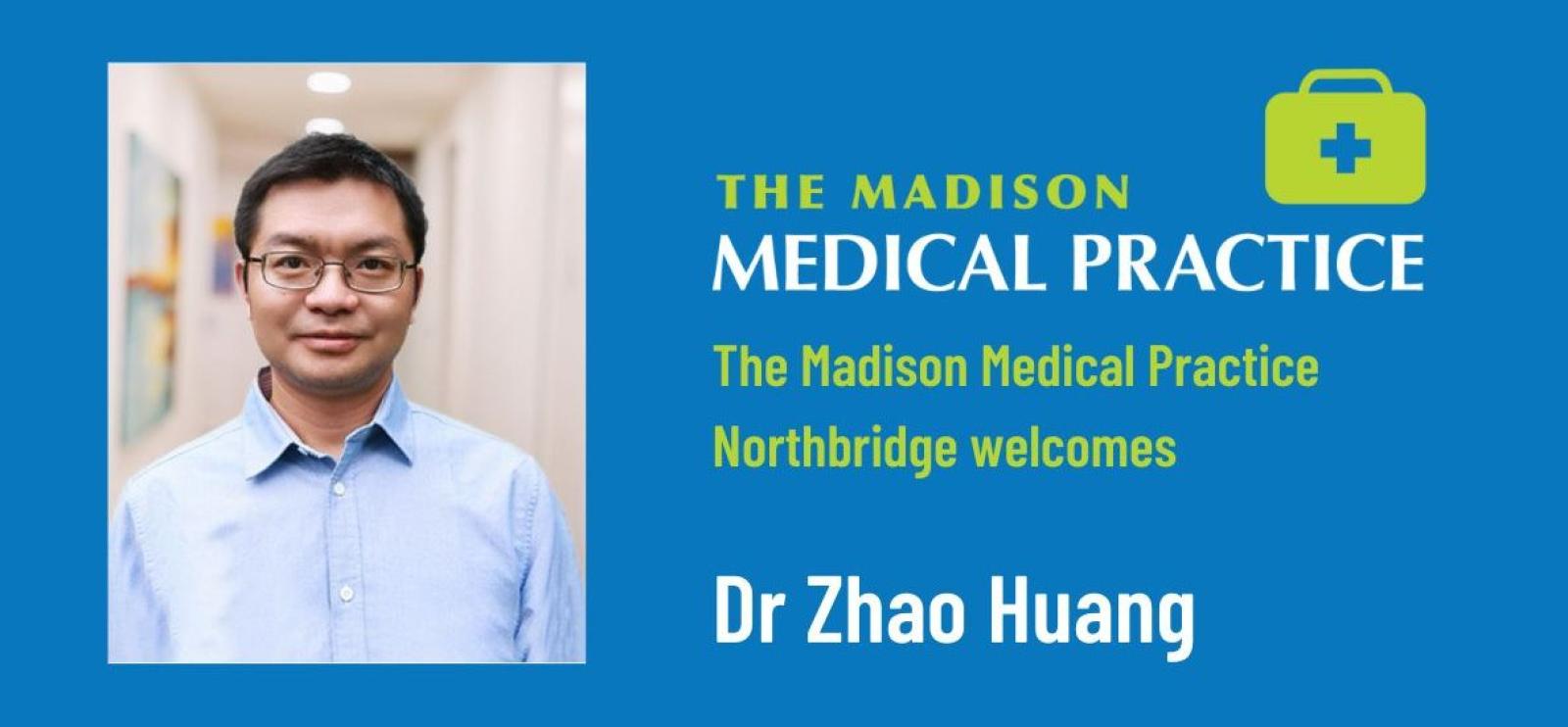 Portrait of Dr Zhao Huang at The Madison Medical Practice Northbridge